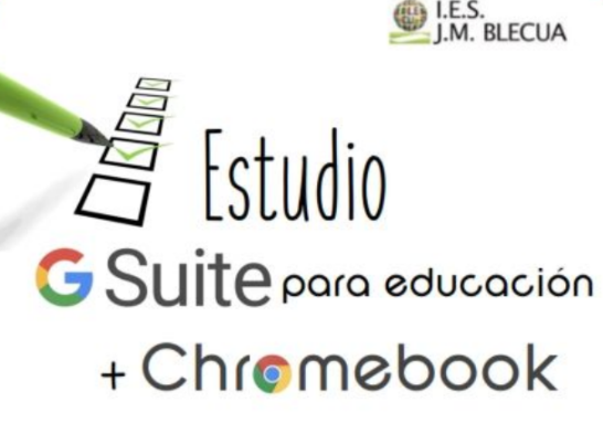 G-SUITE Estudio Suite para educación + Chromebook IES BLECUA
